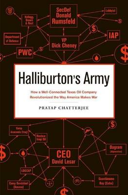 Book cover for Halliburton's Army: How a Well-Connected Texas Oil Company Revolutionized the Way America Makes War