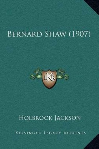 Cover of Bernard Shaw (1907)