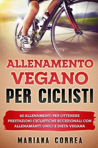 Cover of Allenamento Vegano Per Ciclisti