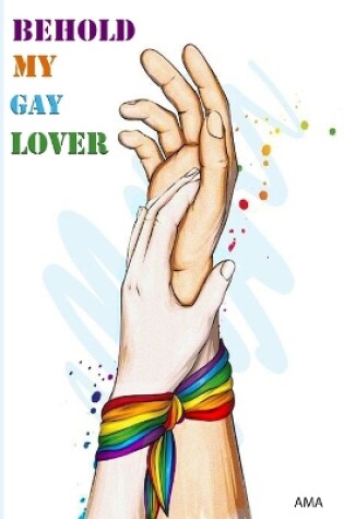 Cover of Behold my gay lover