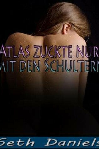 Cover of Atlas Zuckte Nur Mit Den Schultern