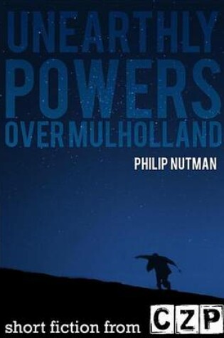 Cover of Unearthly Powers: Over Mulholland