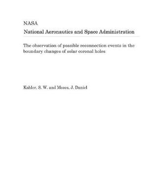 Book cover for The Observation of Possible Reconnection Events in the Boundary Changes of Solar Coronal Holes