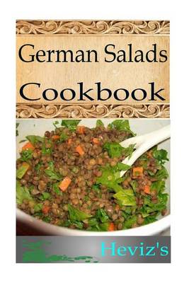 Book cover for German Salads 101. Delicious, Nutritious, Low Budget, Mouth Watering German Salads Cookbook