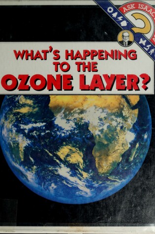 Cover of What's Happening to the Ozone Layer?