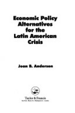 Cover of Economic Policy Alternatives for the Latin American Crisis