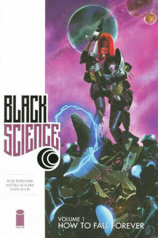 Cover of Black Science Volume 1: How to Fall Forever