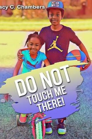 Cover of Do NOT Touch Me There!