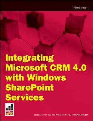 Cover of Integrating Microsoft Crm 4.0 with Windows Sharepoint Services