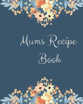 Book cover for Mums Recipe Book