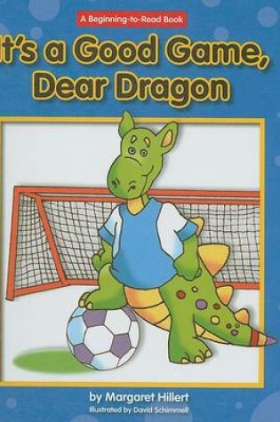 Cover of It's a Good Game, Dear Dragon