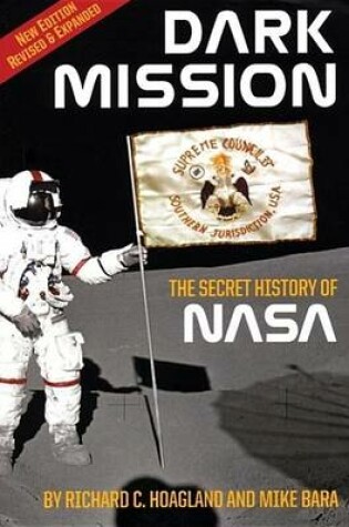 Cover of Dark Mission: The Secret History of NASA, Enlarged and Revised Edition