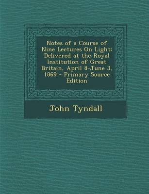 Book cover for Notes of a Course of Nine Lectures on Light