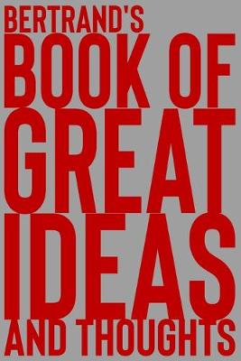 Cover of Bertrand's Book of Great Ideas and Thoughts