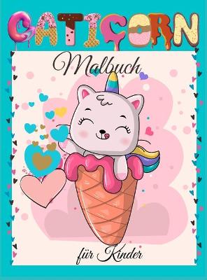 Book cover for Caticorn Malbuch für Kinder