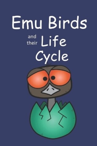 Cover of Emu Birds and their Life Cycle