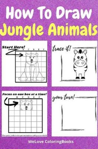 Cover of How To Draw Jungle Animals