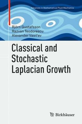 Cover of Classical and Stochastic Laplacian Growth