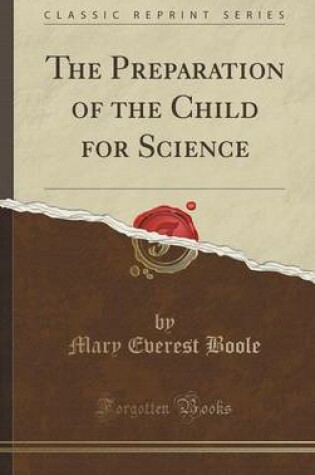 Cover of The Preparation of the Child for Science (Classic Reprint)