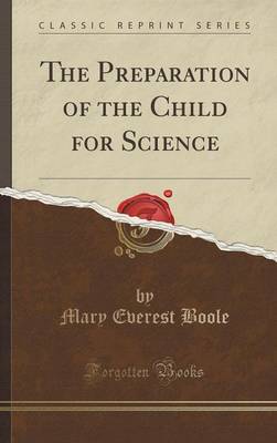 Book cover for The Preparation of the Child for Science (Classic Reprint)