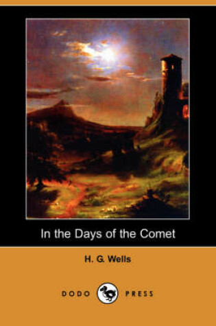 Cover of In the Days of the Comet (Dodo Press)