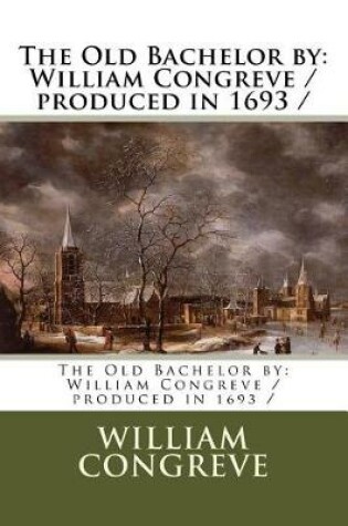 Cover of The Old Bachelor by