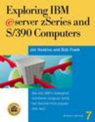 Book cover for Exploring IBM Eserver Zseries & S/390 Computers