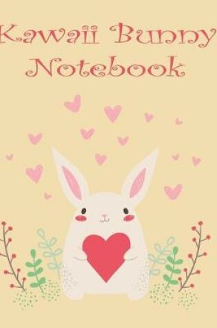Cover of Kawaii Bunny Notebook