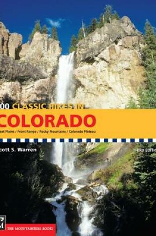 Cover of 100 Classic Hikes in Colorado
