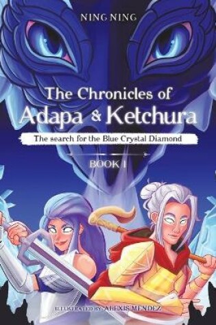 Cover of The Chronicles of Adapa and Ketchura