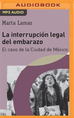 Book cover for La Interrupción Legal del Embarazo