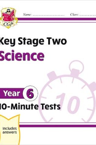 Cover of New KS2 Year 6 Science 10-Minute Tests