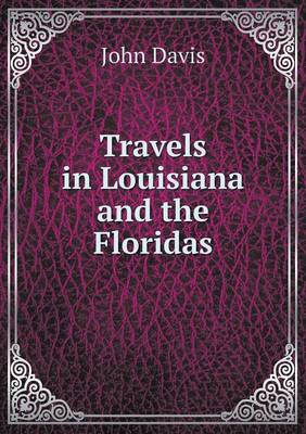 Book cover for Travels in Louisiana and the Floridas