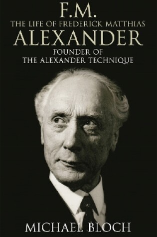 Cover of F.M.: The Life Of Frederick Matthias Alexander