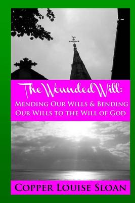 Book cover for The Wounded Will
