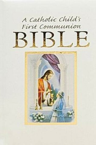 Cover of Catholic Child's Traditions First Communion Gift Bible