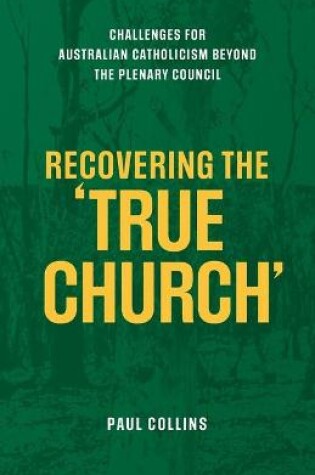 Cover of Recovering the True Church