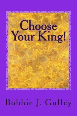Cover of Choose Your King!
