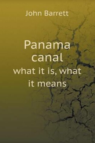 Cover of Panama canal what it is, what it means