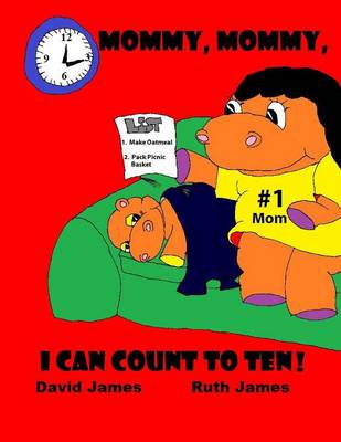 Book cover for Mommy, Mommy, I Can Count to Ten!