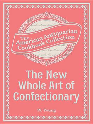 Book cover for The New Whole Art of Confectionary