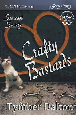 Book cover for Crafty Bastards [Suncoast Society] (Siren Publishing Sensations)