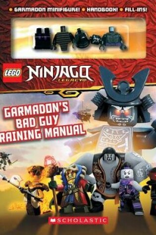 Cover of LEGO Ninjago: Garmadon's Bad Guy Training Manual (with Garmadon minifigure)