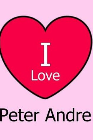 Cover of I Love Peter Andre