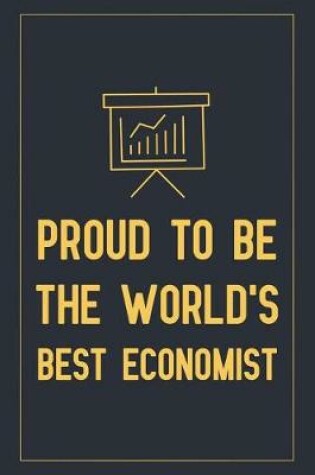 Cover of Proud To Be The World's Best Economist