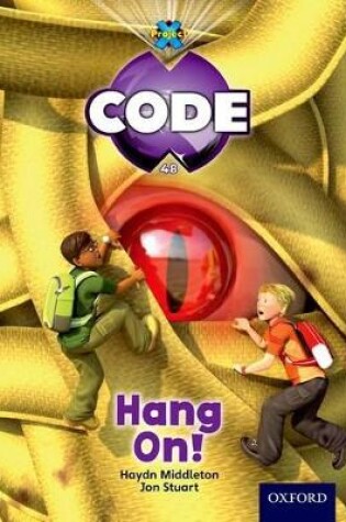 Cover of Project X Code: Pyramid Peril Hang On