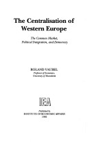 Book cover for The Centralisation of Western Europe