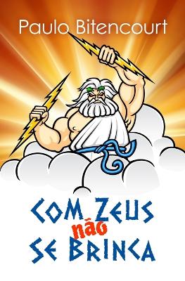 Cover of Com Zeus Não Se Brinca