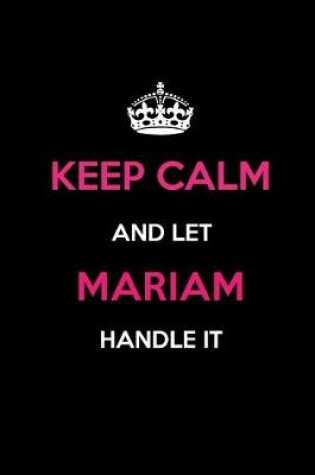 Cover of Keep Calm and Let Mariam Handle It