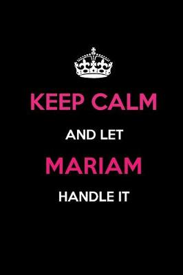 Book cover for Keep Calm and Let Mariam Handle It